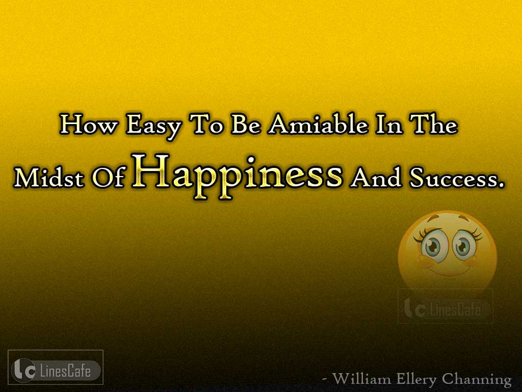 Happiness Quotes On Success By William Ellery Channing