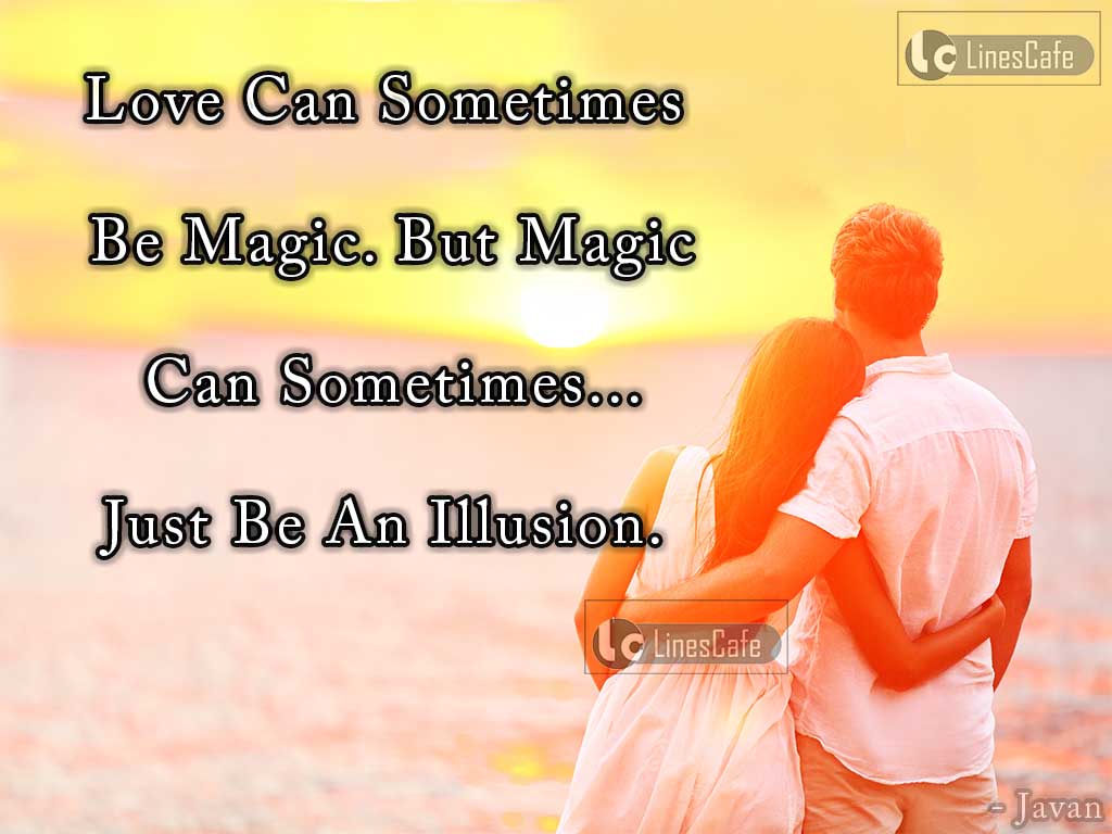 Quotes Explain Love As Illusion By Javan