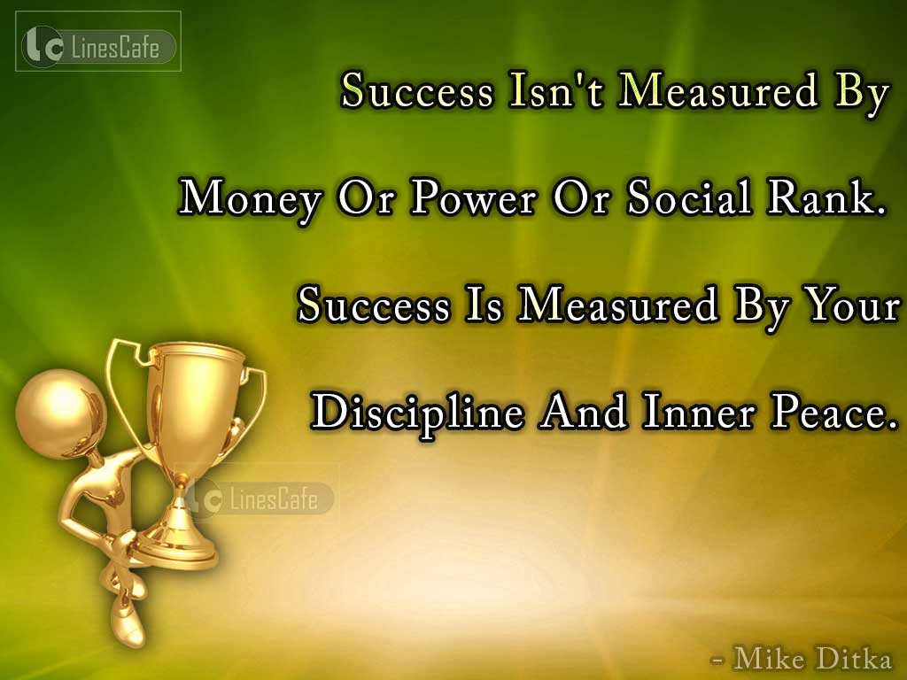 Quotes About True Success By Mike Ditka