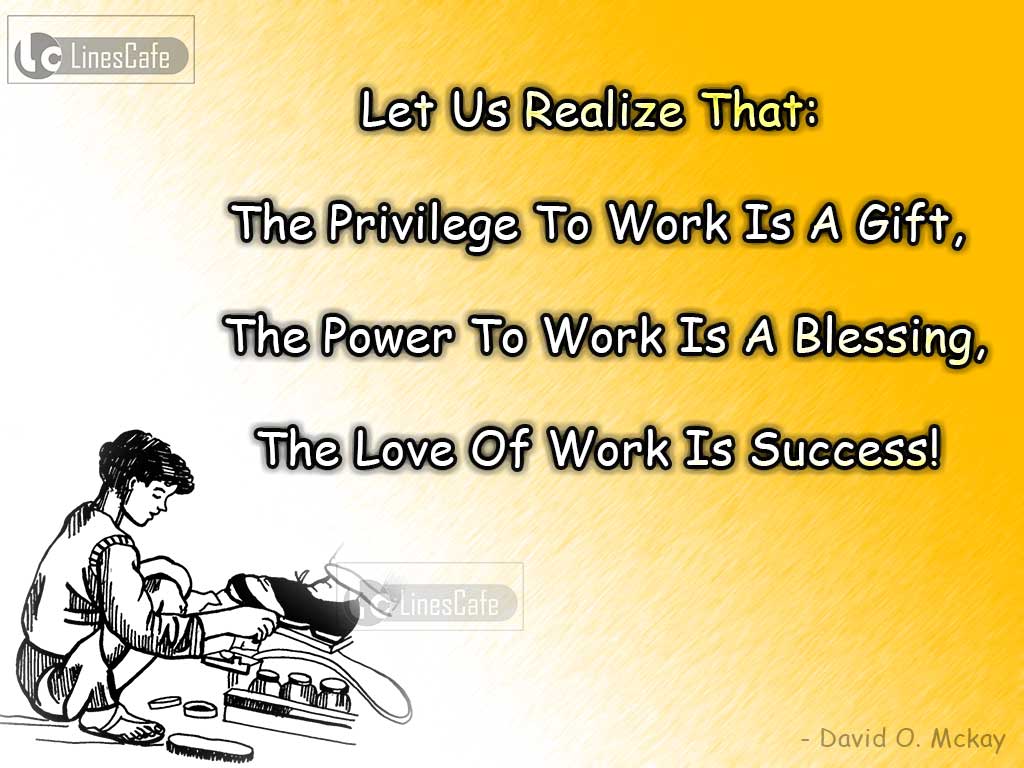 Quotes on Good Benefits of work by David O. Mckay