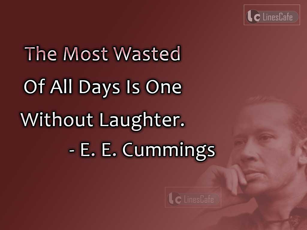 E. E. Cummings's Quotes About Importance Of Laughter