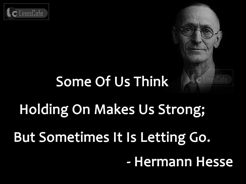 Hermann Hesse's Quotes On Making Strong