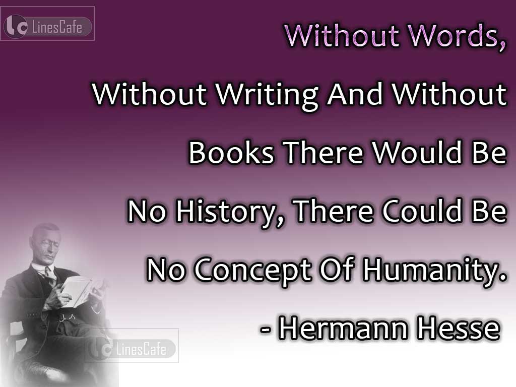 Hermann Hesse's Quotes On Importance Of Writings