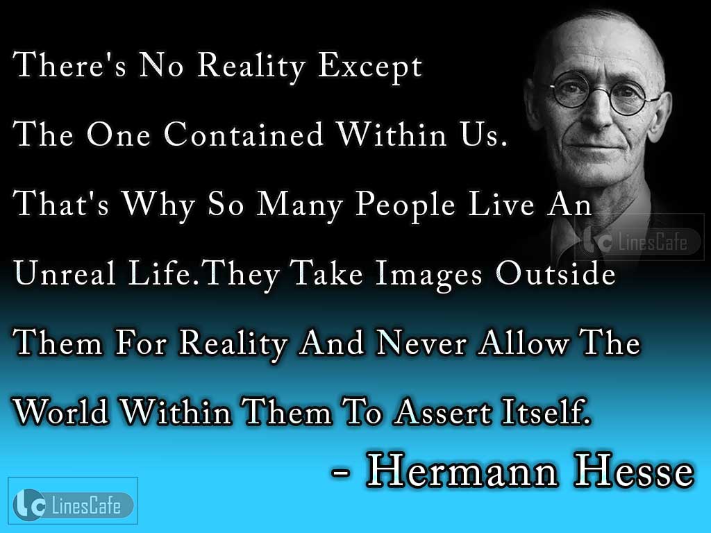 Hermann Hesse's Quotes On Reality