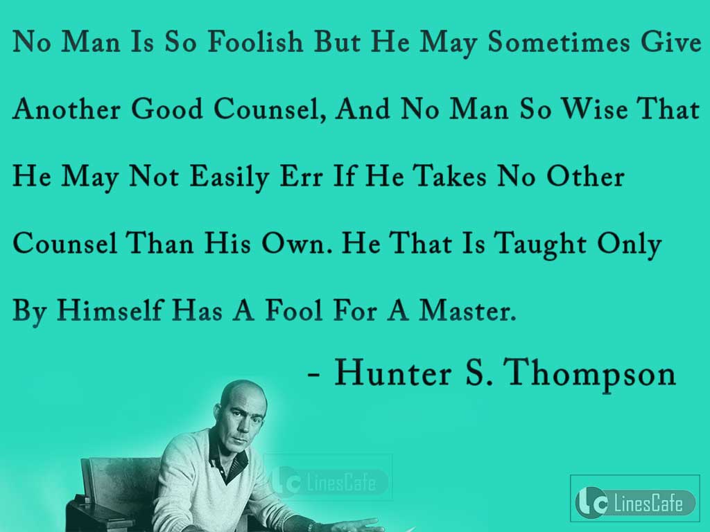 Hunter S. Thompson's Quotes On Wise And Foolish