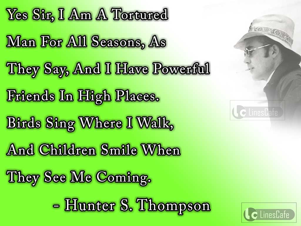 Hunter S. Thompson's Quotes About Himself