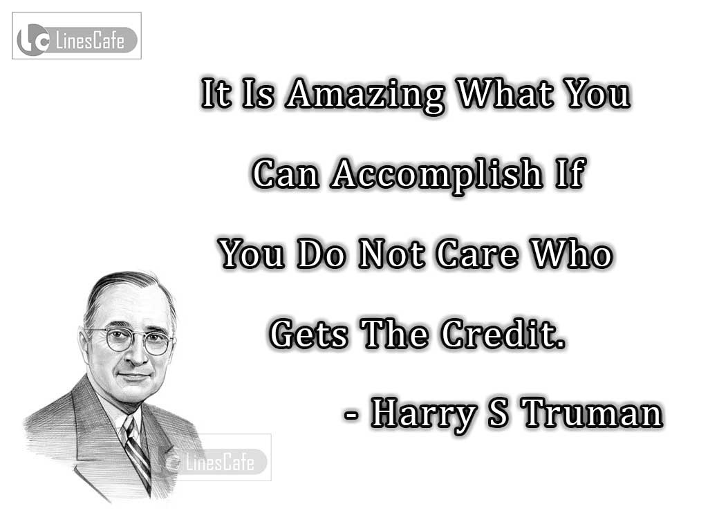 Harry S Truman's Quotes On The Credits For Accomplish