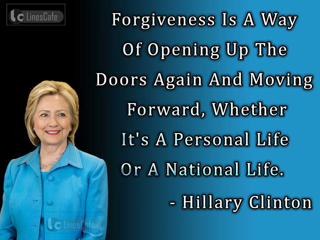 Hillary Clinton's Quotes On Forgiveness