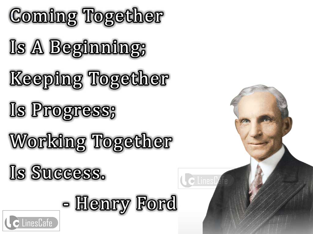Henry Ford's Inspiring Quotes On Teamwork