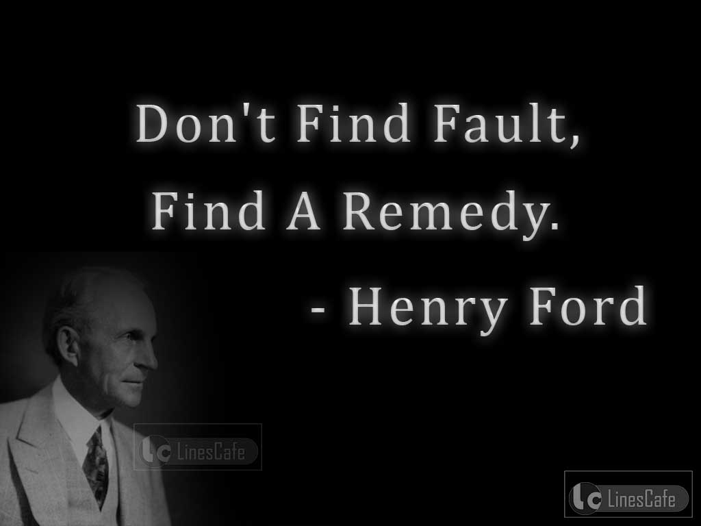 Henry Ford's Quotes On Remedies
