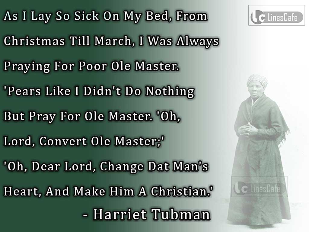 Harriet Tubman's Quotes About Ole Master