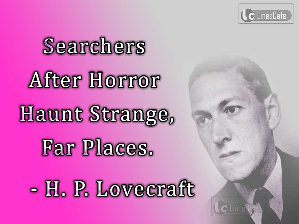 H. P. Lovecraft's Quotes On Searchers