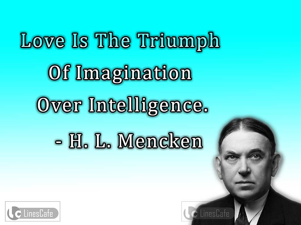 H. L. Mencken's Quotes On Love