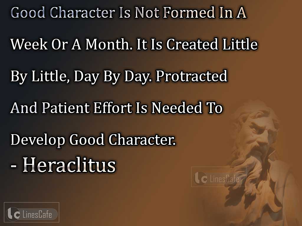 Heraclitus's Quotes On Developing Good Character