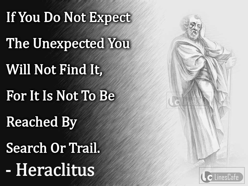 Heraclitus's Quotes On Need Of Expectations