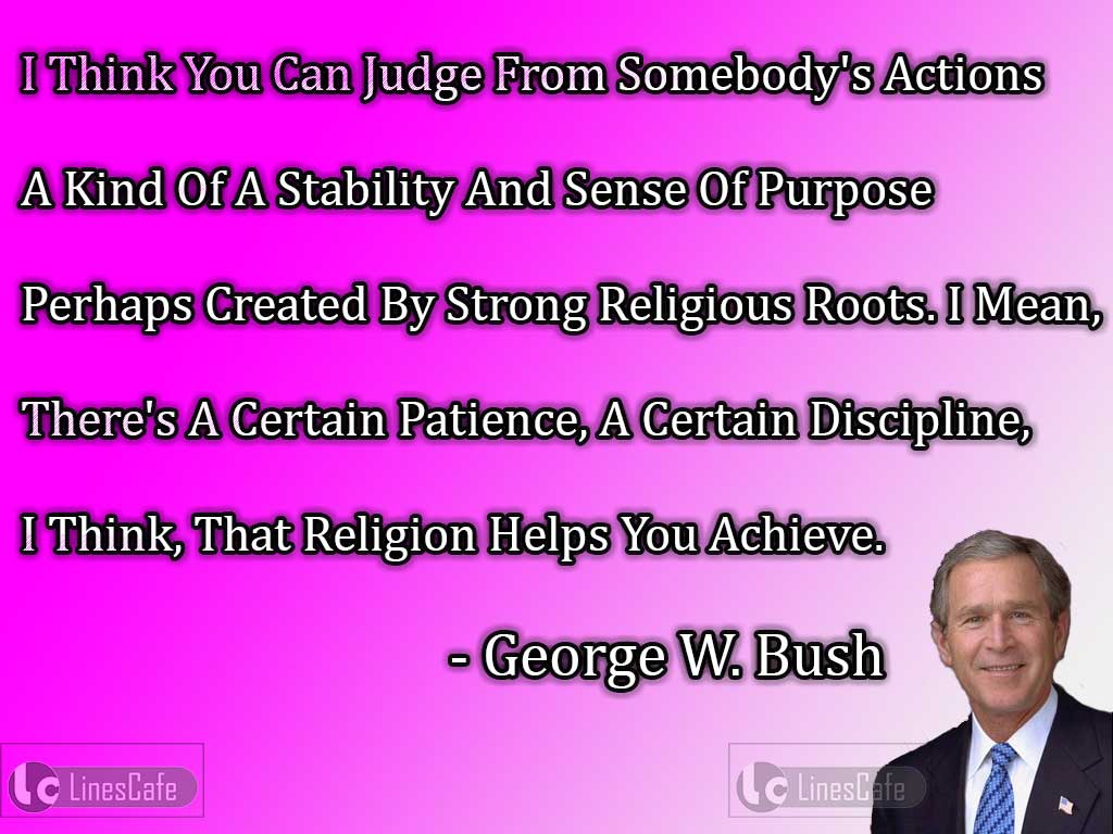 George W. Bush's Quotes On Religion