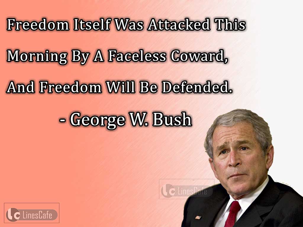 George W. Bush's Quotes On Terrorists Attack