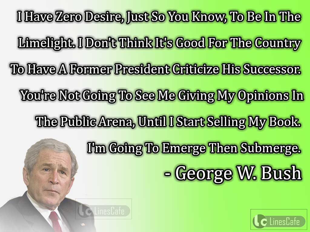 George W. Bush's Political Quotes On Politics