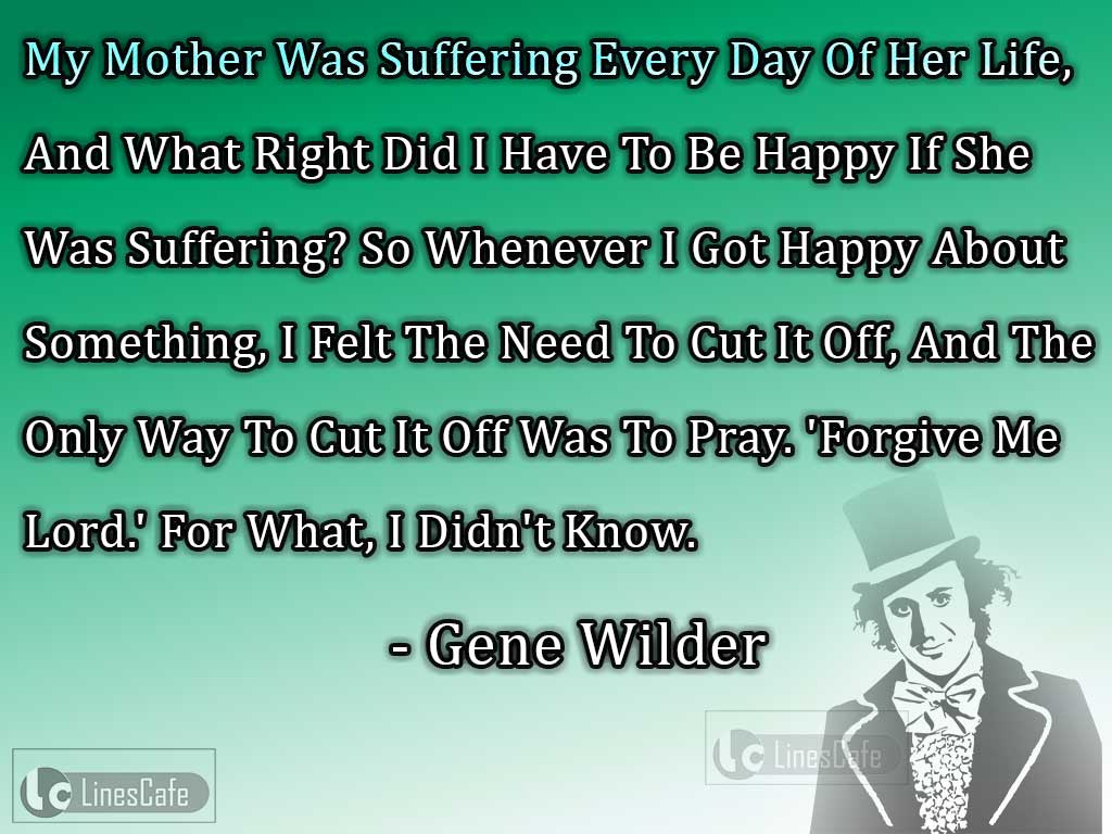 Gene Wilder's Quotes On Mother