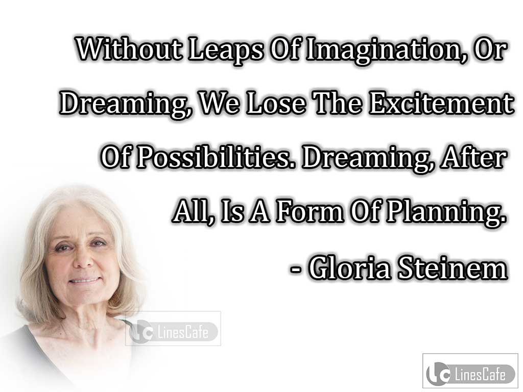 Gloria Steinem's Quotes On Imagination