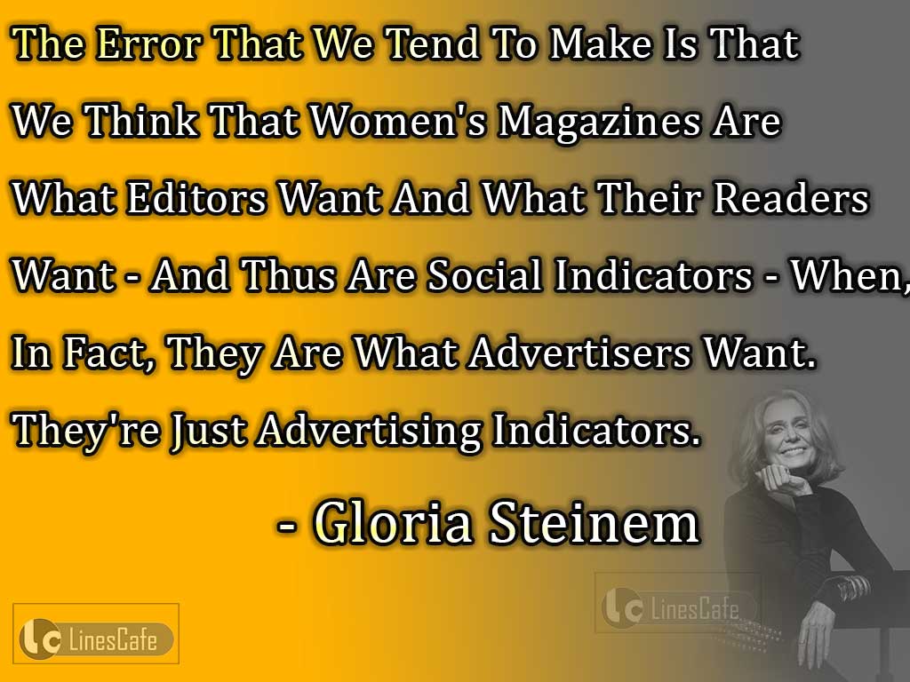 Gloria Steinem's Quotes On Women's Magazines