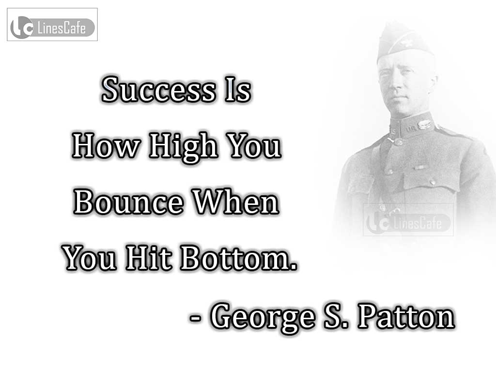 George S. Patton's Quotes Describe Success
