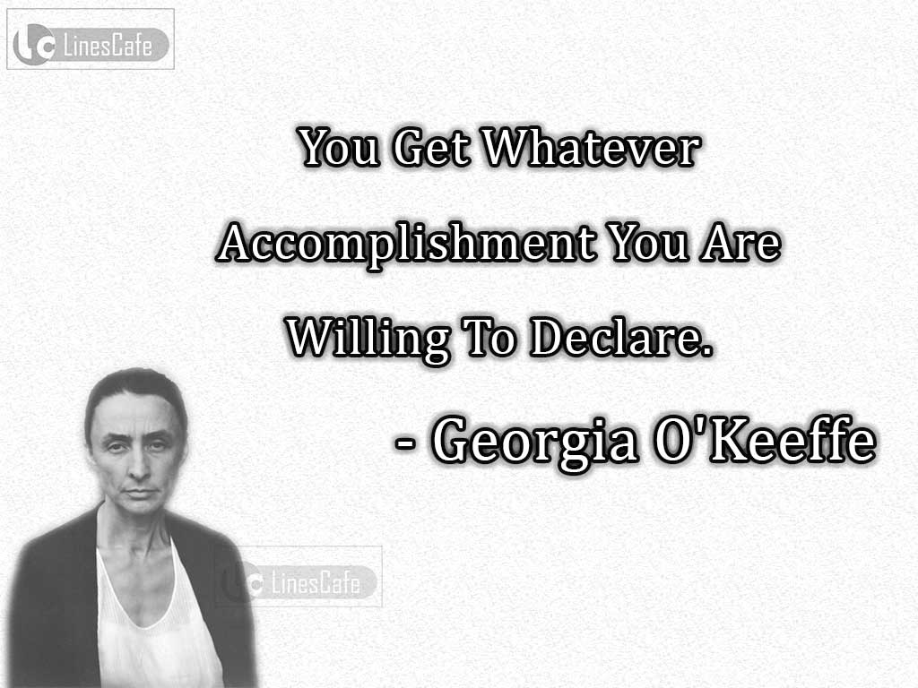 Georgia O'keeffe's Success Quotes On Accomplishment
