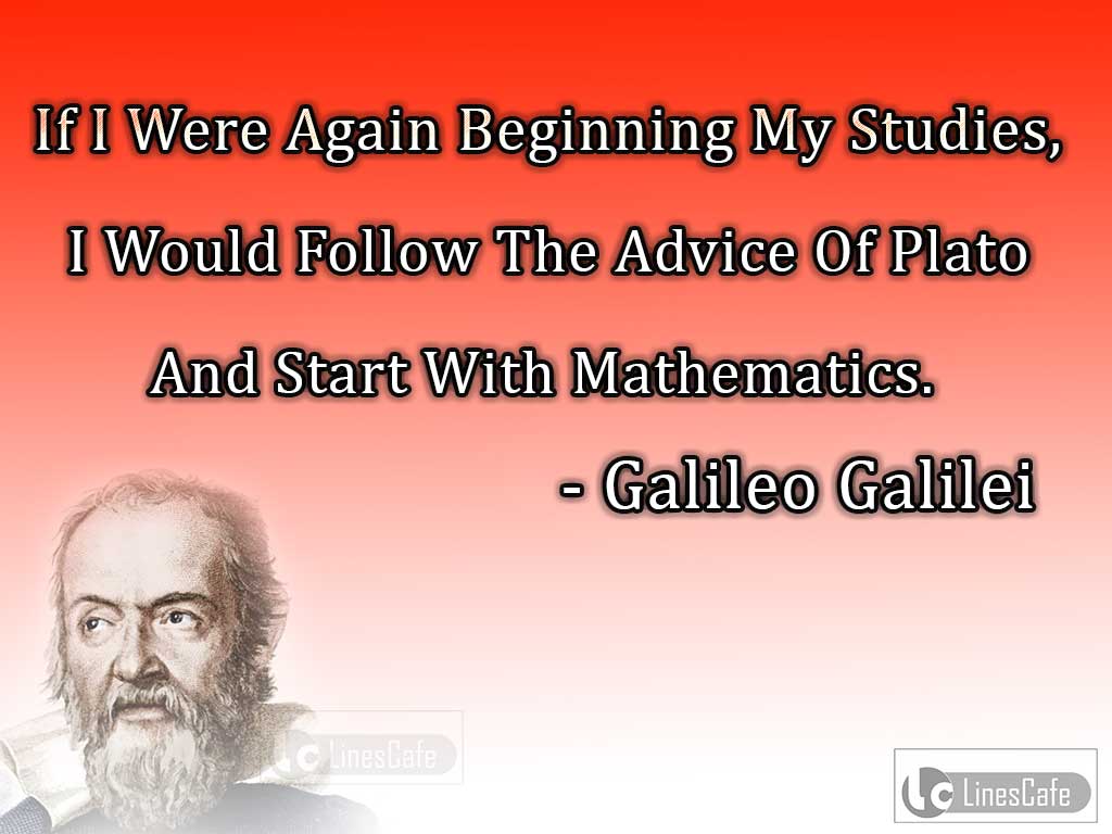Galileo Galilei's Quotes About His Studies