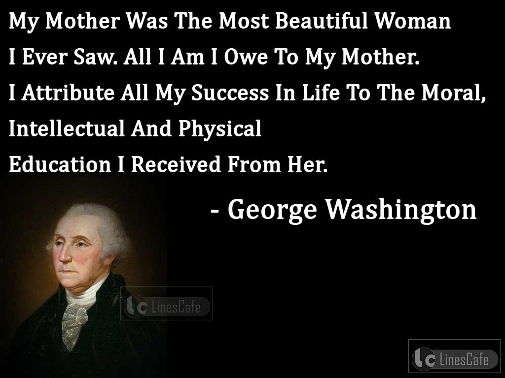 George Washington's Quotes Describes His Mother