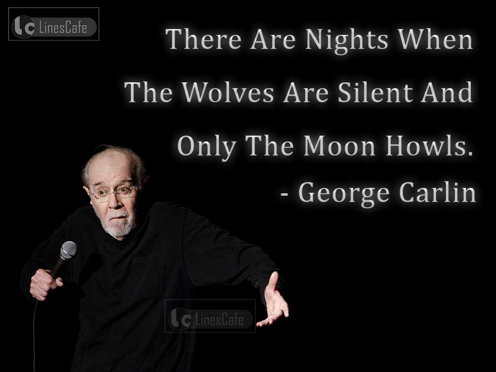 George Carlin's Quotes About Nights