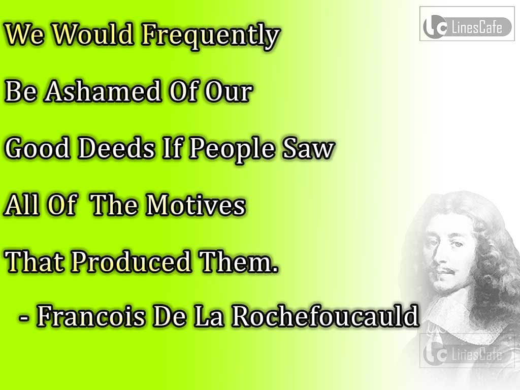 Francois De La Rochefoucauld's Quotes On People's Views