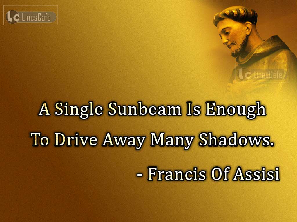 Francis Of Assisi's Quotes On Power Of Single Work