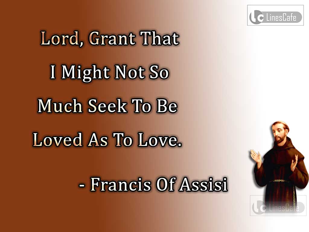 Francis Of Assisi's Quotes On Love