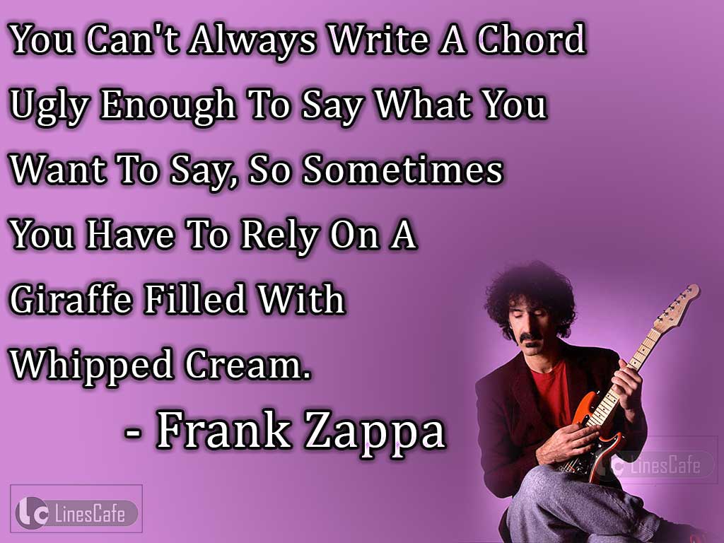 Frank Zappa's Quotes About Our Expressions