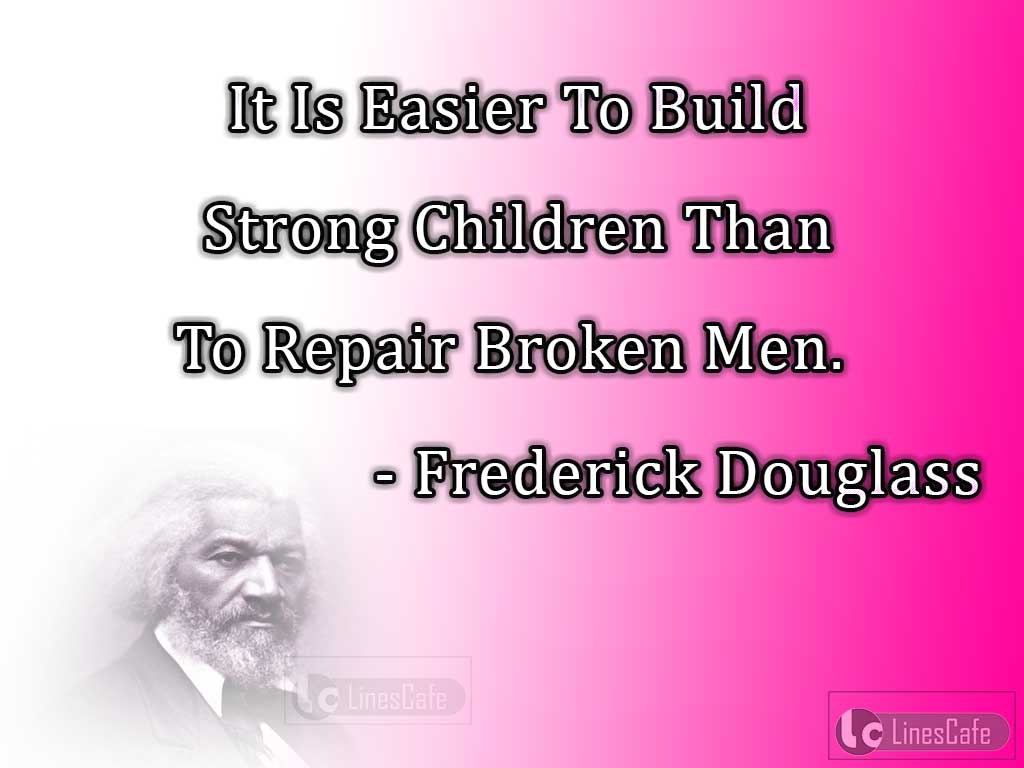 Frederick Douglass 'S Quotes On Education To Children