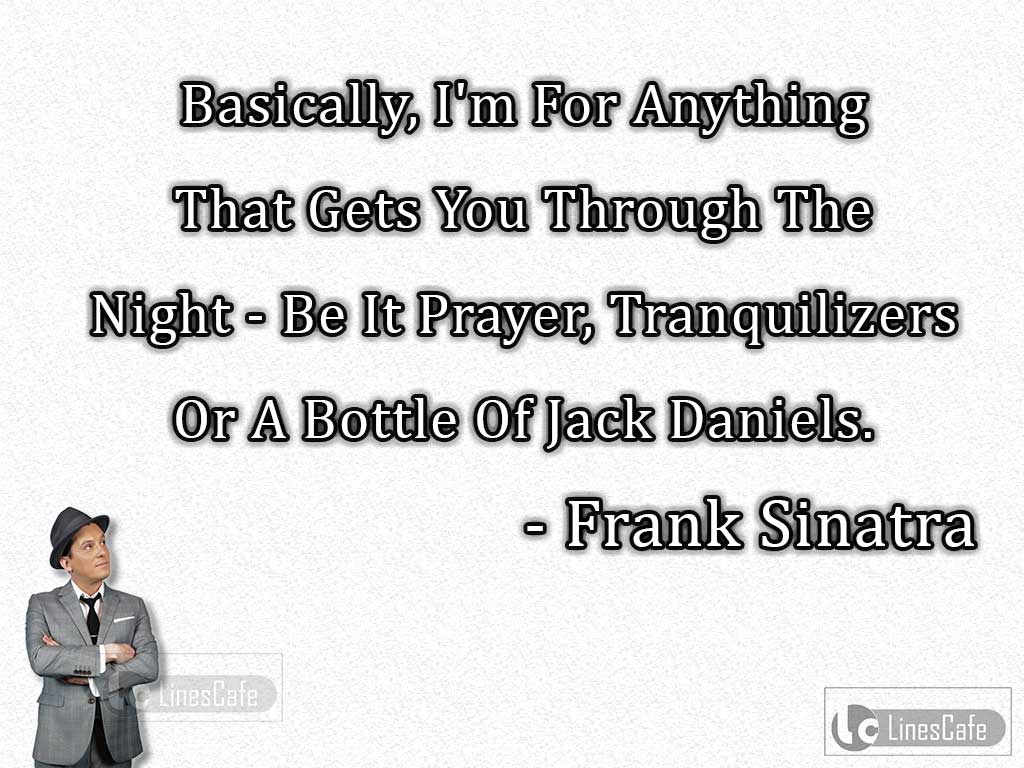 Frank Sinatra's Quotes On Prayer Tranquilizers
