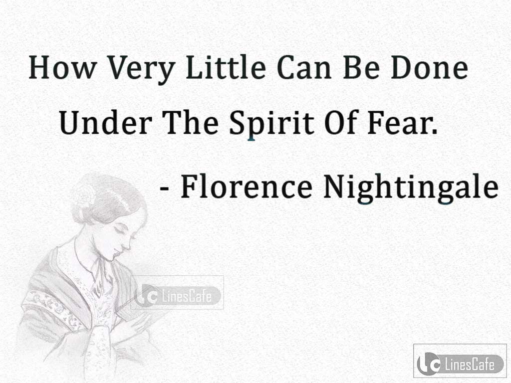 Florence Nightingale's Quotes On Perversity Of Fear