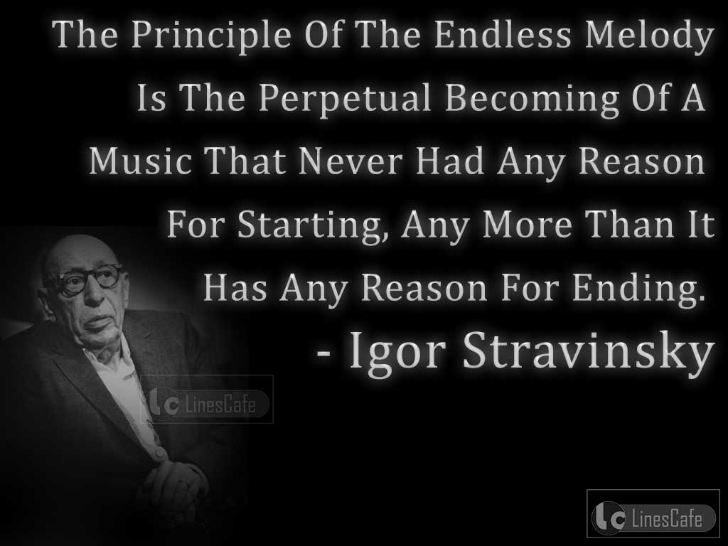 Igor Stravinsky's Quotes On Melodies