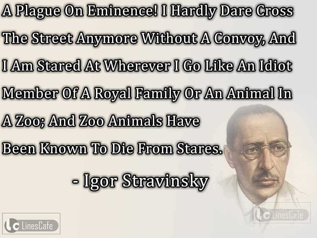 Igor Stravinsky's Quotes About Popularity