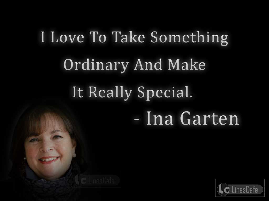 Ina Garten's Quotes On Innovative Cooking
