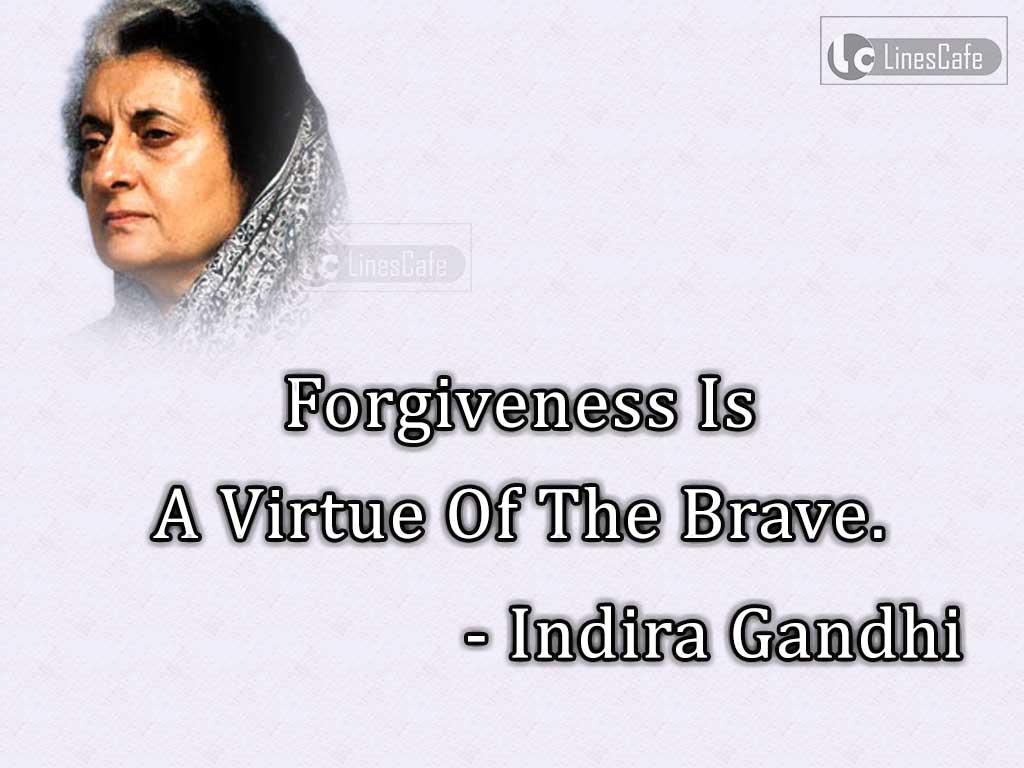 Indira Gandhi's Quotes On Forgiveness