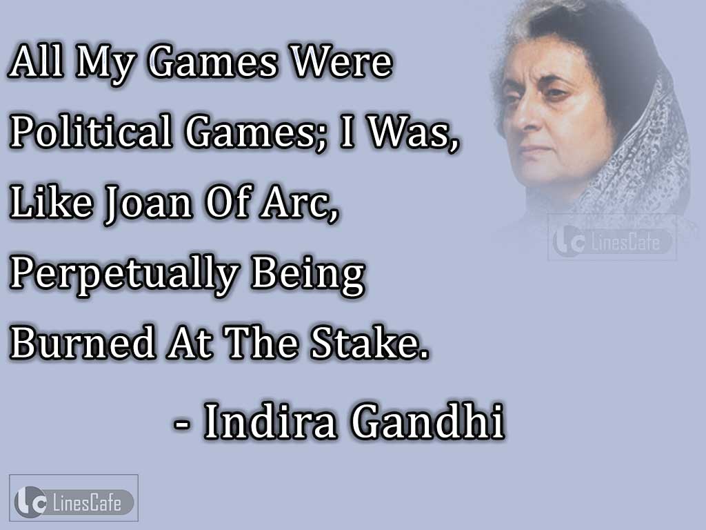 Indira Gandhi's Quotes About Her Political Games