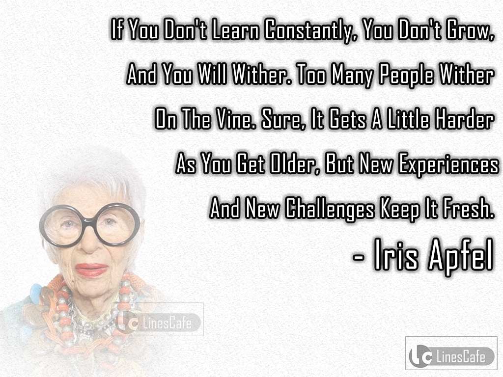 Iris Apfel's Quotes On Challenges And Experiences