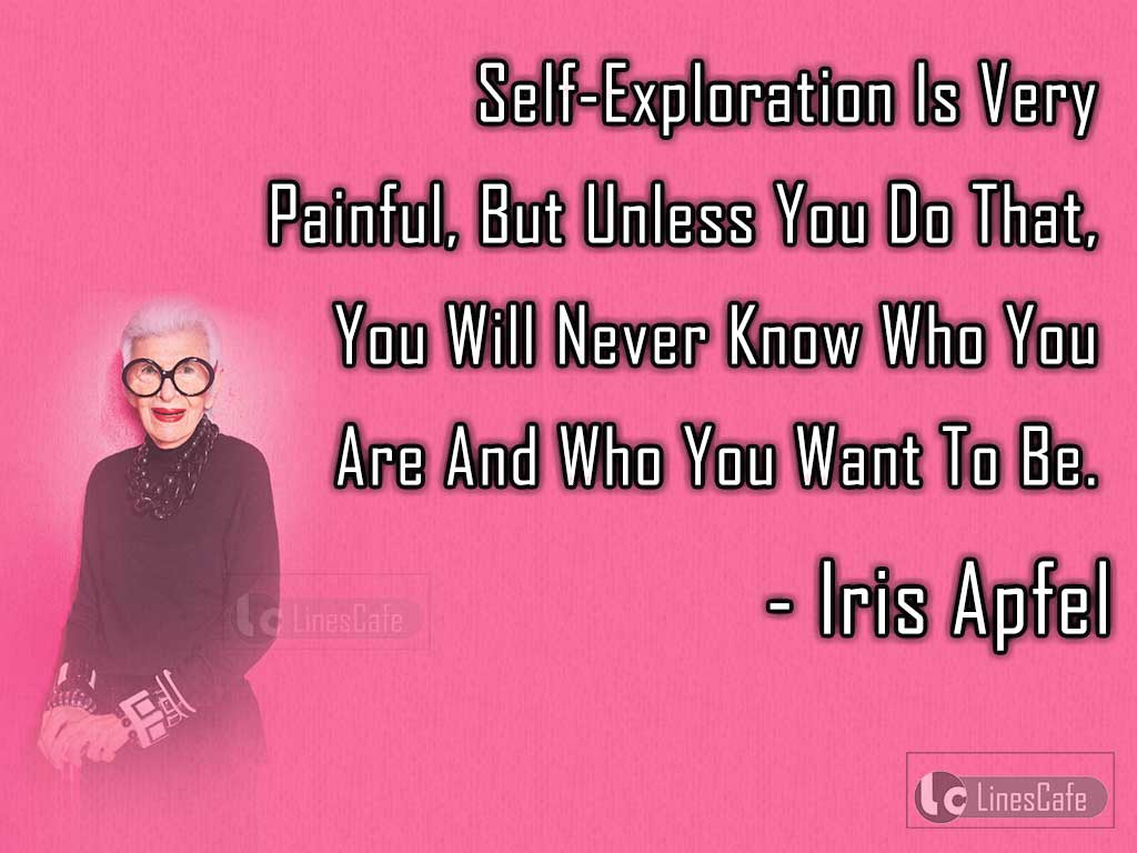 Iris Apfel's Quotes About Self-Exploration