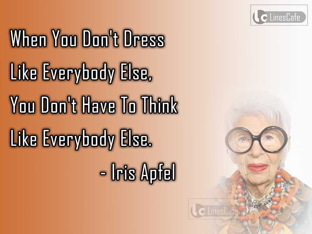 Iris Apfel's Quotes On Dressing
