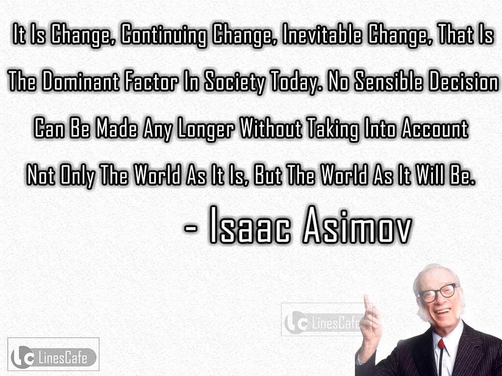 Isaac Asimov's Quotes On Changes