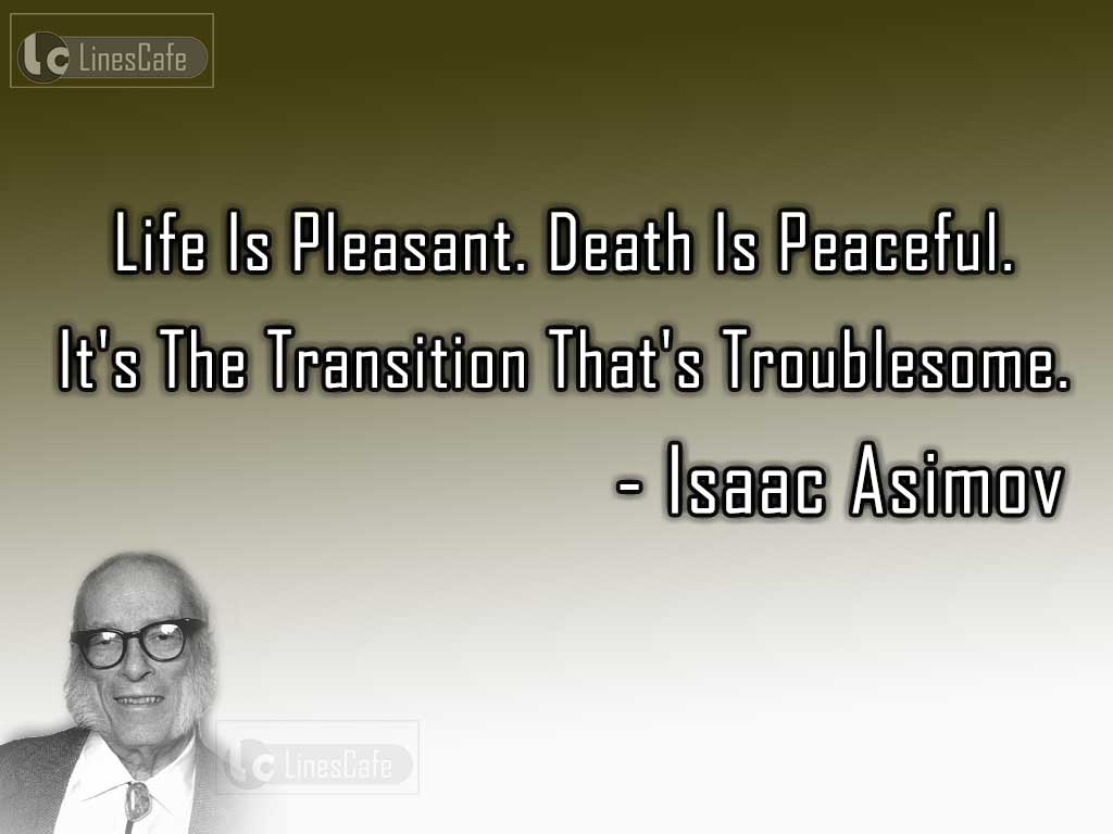 Isaac Asimov's Quotes On Life And Death