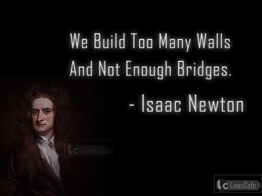 Isaac Newton's Quotes On Walls And Bridges