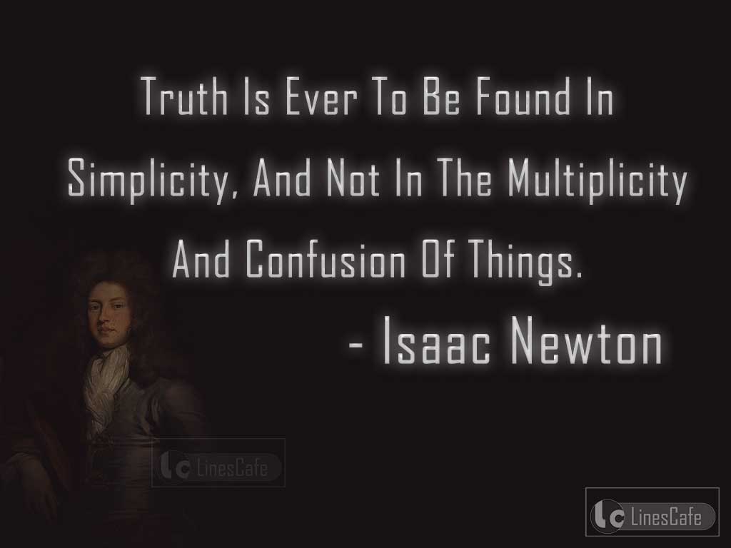 Isaac Newton's Quotes On Truth's Simplicity