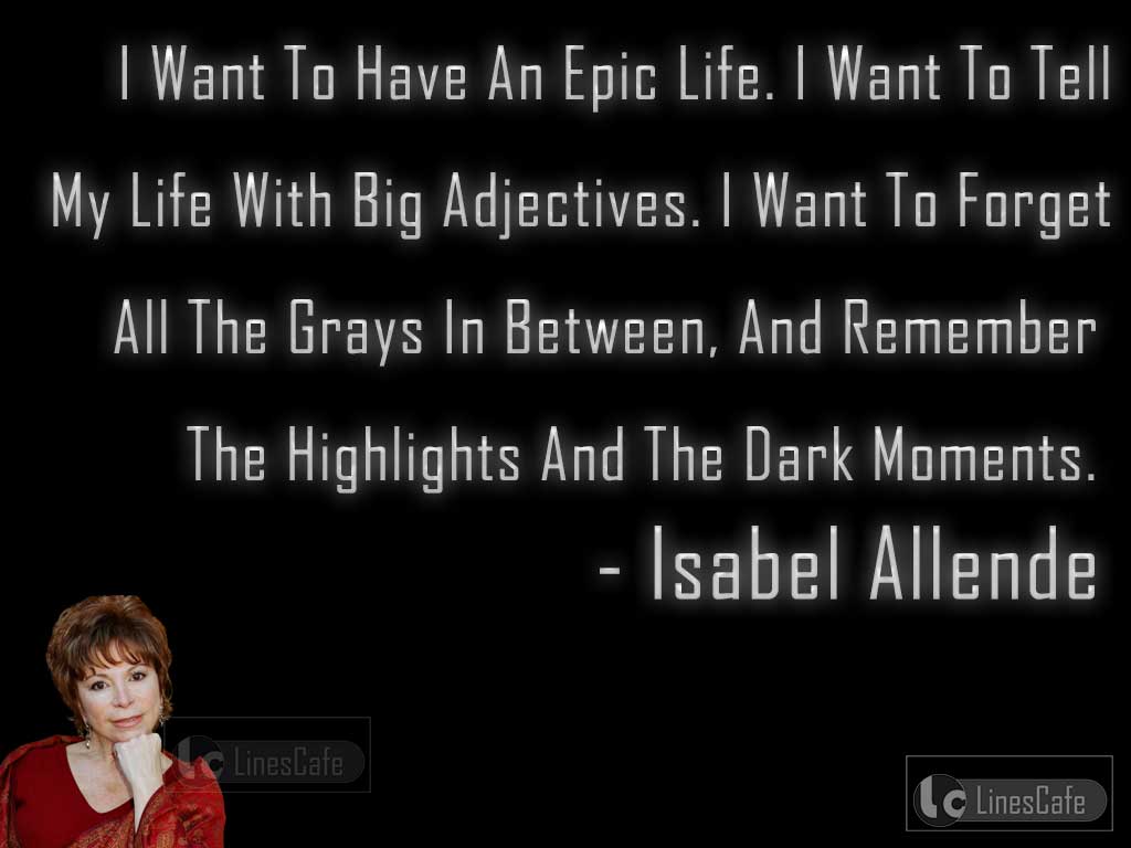 Isabel Allende's Quotes On Dream About Her Life